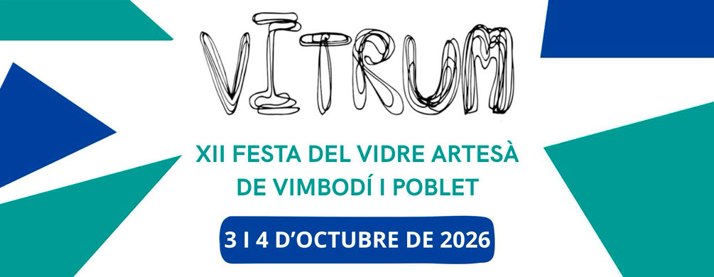 Banner de Vimbodí i Poblet - Vitrum, Festa del Vidre Artesà 2026
